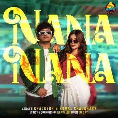 Nana Nana Komal Chaudhary, Krackerr Mp3 Song Free Download