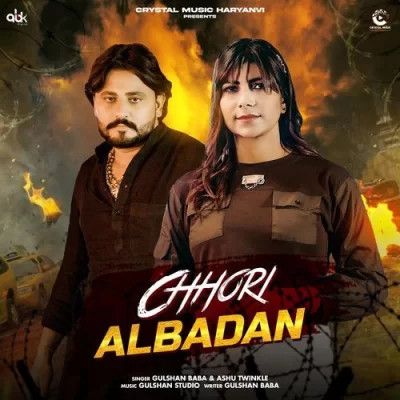 Chhori Albadan Gulshan Baba, Ashu Twinkle Mp3 Song Free Download