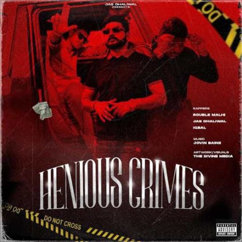 HENIOUS CRIMES Jas Dhaliwal Mp3 Song Free Download