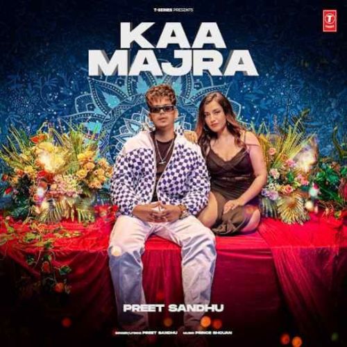 Kaa Majra Preet Sandhu Mp3 Song Free Download