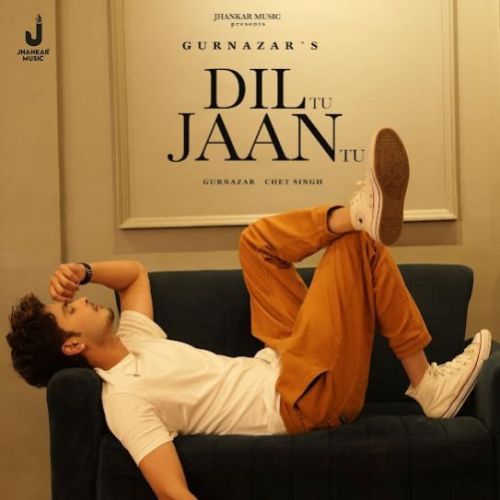 Dil Tu Jaan Tu Gurnazar Mp3 Song Free Download