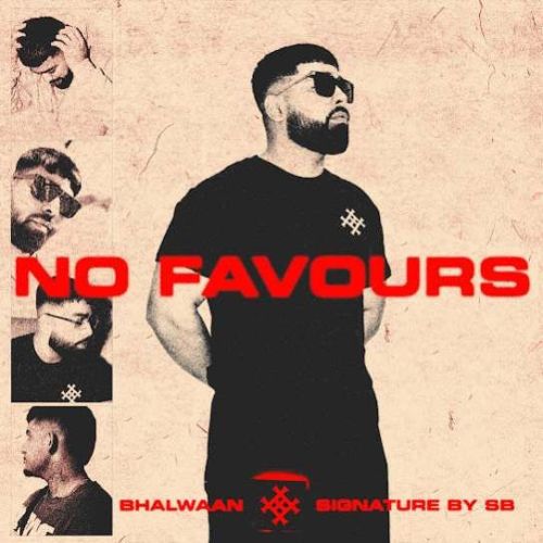 No Favours Bhalwaan Mp3 Song Free Download