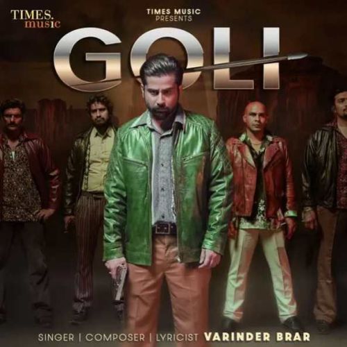 Goli Varinder Brar Mp3 Song Free Download