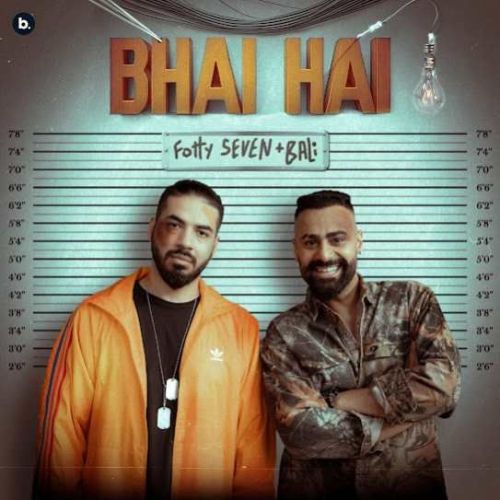 Bhai Hai Fotty Seven, Bali Mp3 Song Free Download