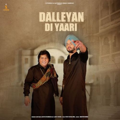 Dalleyan Di Yaari Labh Heera, Lakhi Ghuman Mp3 Song Free Download