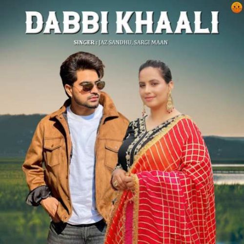 Dabbi Khaali Jaz Sandhu, Sargi Maan Mp3 Song Free Download
