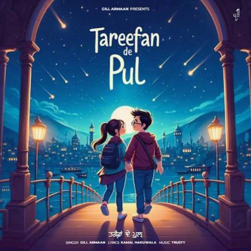 Tareefan De Pul Gill Armaan Mp3 Song Free Download