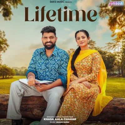 Lifetime Khasa Aala Chahar Mp3 Song Free Download