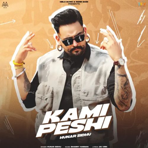 Kami Peshi Hunar Sidhu Mp3 Song Free Download