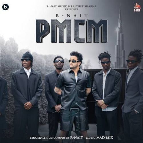 PMCM R. Nait Mp3 Song Free Download