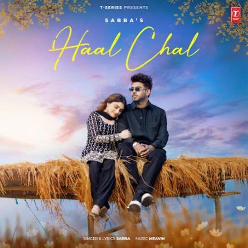 Haal Chal SABBA Mp3 Song Free Download