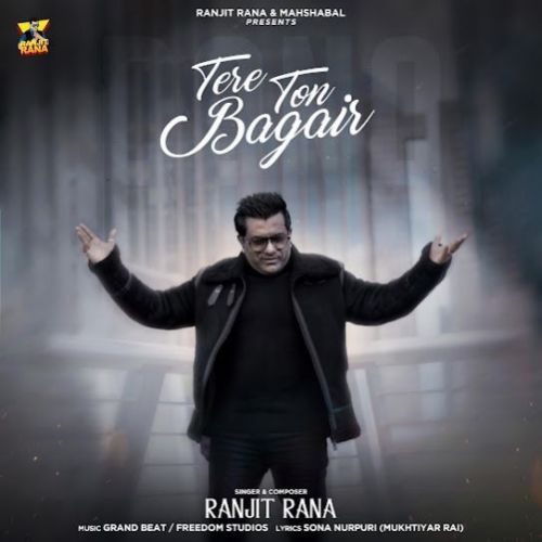 Tere Ton Bagair Ranjit Rana Mp3 Song Free Download