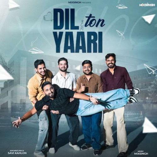 Dil Ton Yaari Savi Kahlon Mp3 Song Free Download