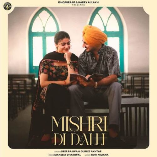 Mishri Di Dalli Deep Bajwa Mp3 Song Free Download