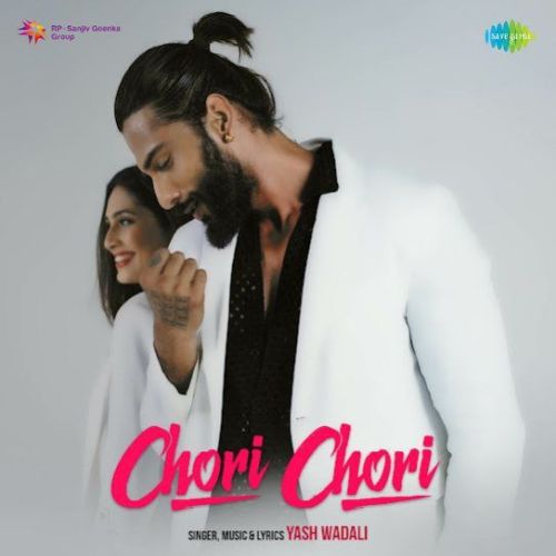 Chori Chori Yash Wadali Mp3 Song Free Download