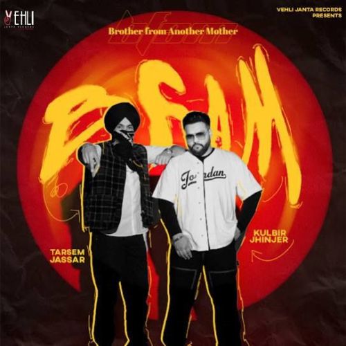 Brother From Another Mother Tarsem Jassar, Kulbir Jhinjer Mp3 Song Free Download