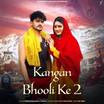 Kangan Bhooli Ke 2 Vishu Puthi, Ashu Twinkle Mp3 Song Free Download