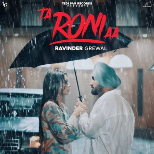 Ta Roni Aa Ravinder Grewal Mp3 Song Free Download