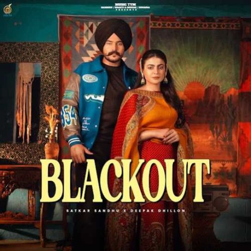 Blackout Satkar Sandhu Mp3 Song Free Download