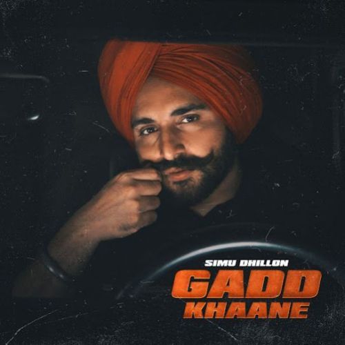 Gadd Khaane Simu Dhillon Mp3 Song Free Download