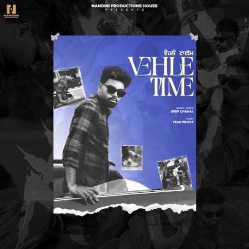 Vehle Time Deep Chahal Mp3 Song Free Download