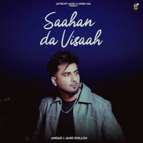 Saahan Da Visaah Angad Mp3 Song Free Download