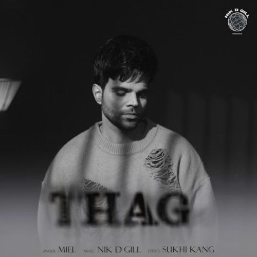 Thag Miel Mp3 Song Free Download