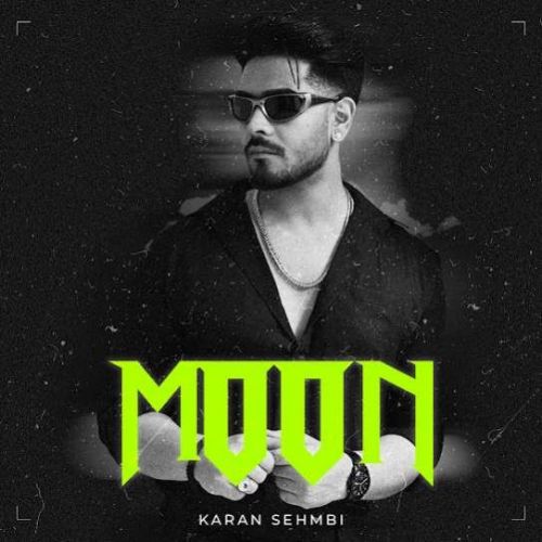 MOON Karan Sehmbi Mp3 Song Free Download