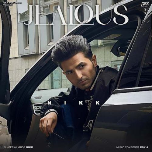 JEALOUS Nikk Mp3 Song Free Download