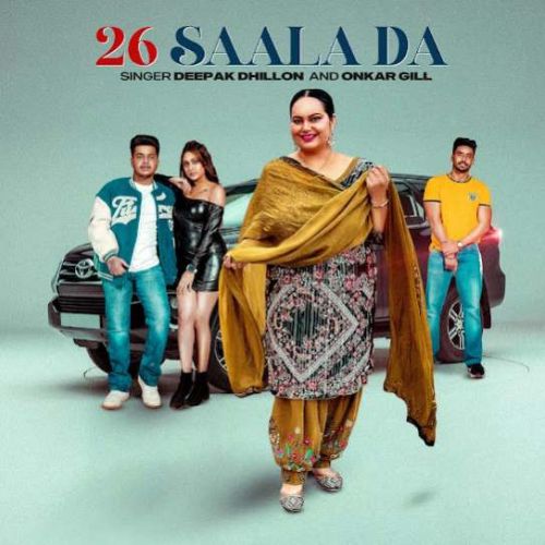 26 Saala Da Deepak Dhillon, Onkar Gill Mp3 Song Free Download