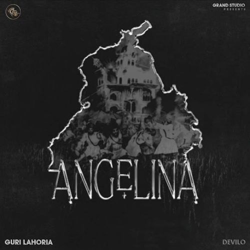 Angelina Guri Lahoria Mp3 Song Free Download