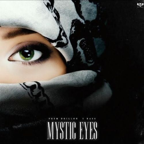 Mystic Eyes Prem Dhillon Mp3 Song Free Download