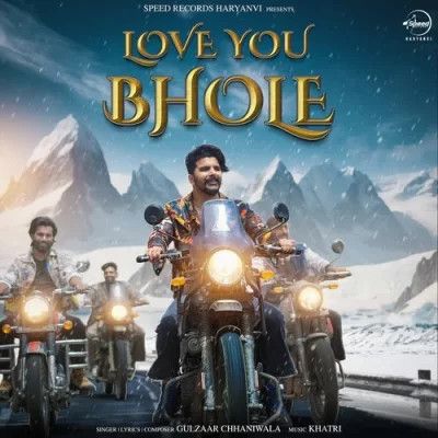 Love You Bhole Gulzaar Chhaniwala Mp3 Song Free Download