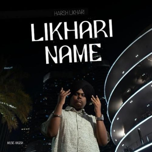 Likhari Name Harsh Likhari Mp3 Song Free Download