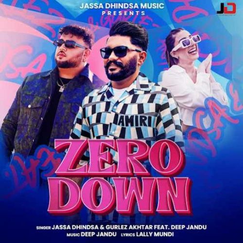 Zero Down Jassa Dhindsa Mp3 Song Free Download