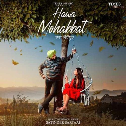 Hawa Mohabbat Satinder Sartaaj Mp3 Song Free Download