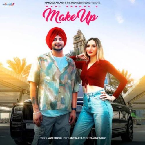 Make Up Mani Sandhu Mp3 Song Free Download