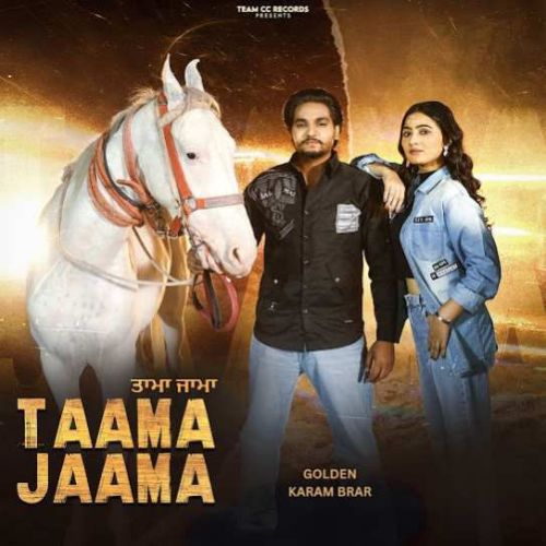 Taama Jaama Golden, Karam Brar Mp3 Song Free Download