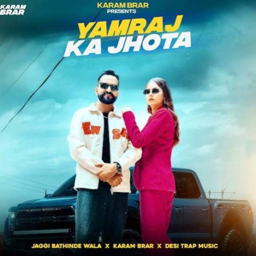 Yamraj Ka Jhota Jaggi Bathinde Wala Mp3 Song Free Download