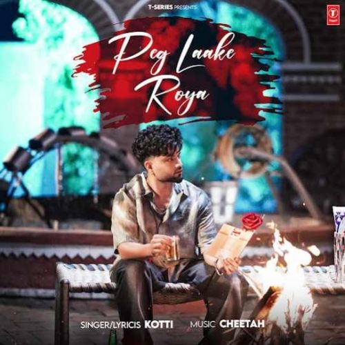 Peg Laake Roya Kotti Mp3 Song Free Download