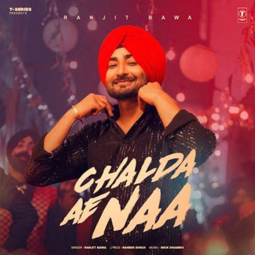 Chalda Ae Naa Ranjit Bawa Mp3 Song Free Download