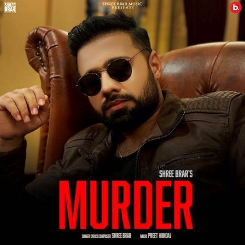 Murder Shree Brar Mp3 Song Free Download