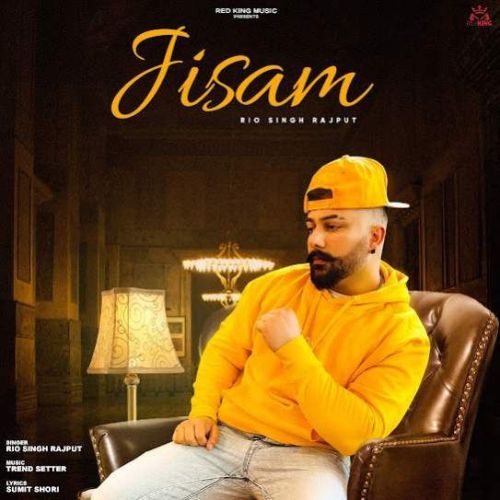 Jisam Rio Singh Rajput Mp3 Song Free Download