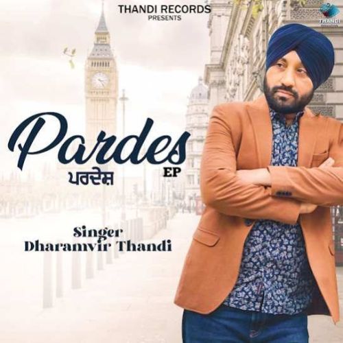 Pardes Dharamvir Thandi Mp3 Song Free Download