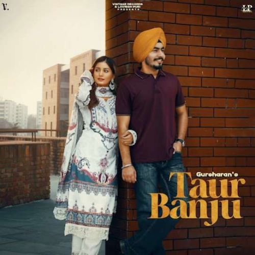 Taur Banju Gursharan Mp3 Song Free Download