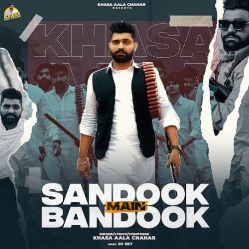 Sandook Main Bandook Khasa Aala Chahar Mp3 Song Free Download