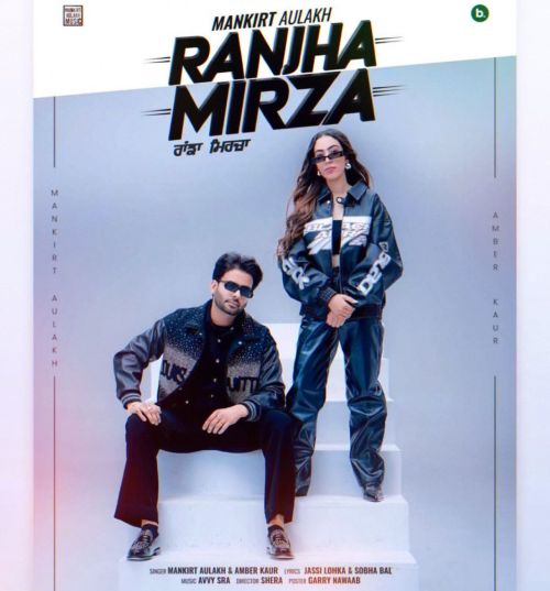 Ranjha Mirza Mankirt Aulakh Mp3 Song Free Download