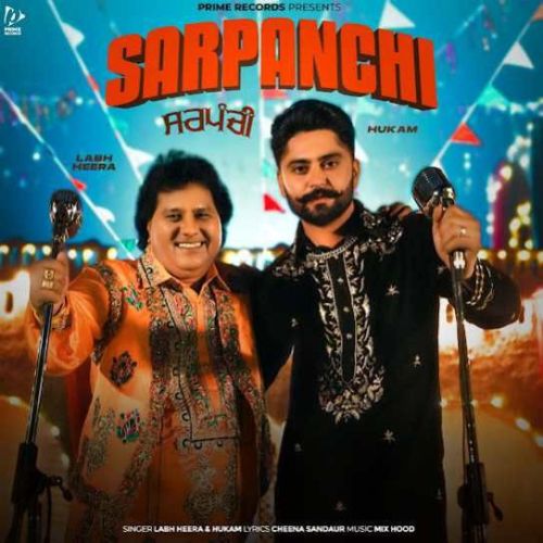 Sarpanchi Hukam, Labh Heera Mp3 Song Free Download