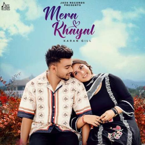 Mera Khayal Karan Gill Mp3 Song Free Download