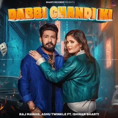 Dabbi Chandi Ki Raj Mawar, Ashu Twinkle Mp3 Song Free Download